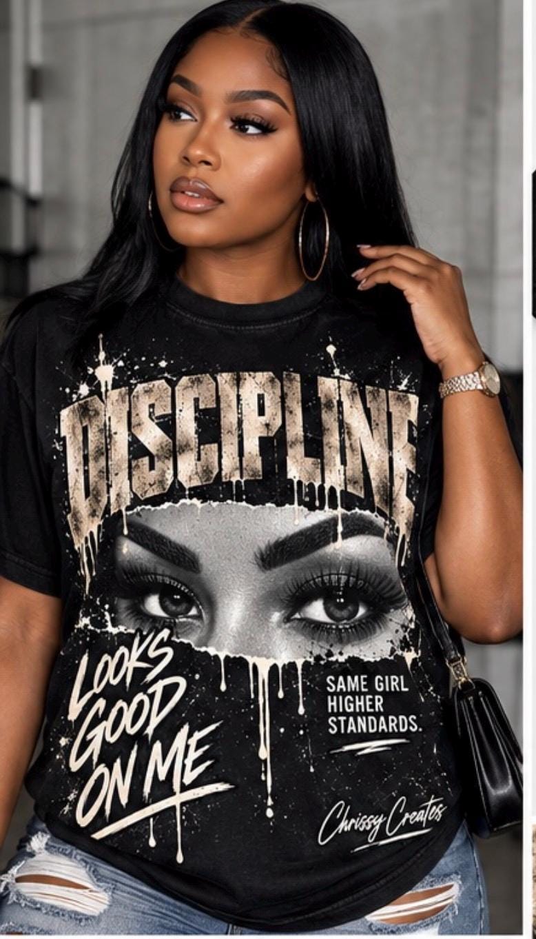 Discipline Looks Good on Me Shirt | Motivational Graphic Tee | Unisex Streetwear T-Shirt
