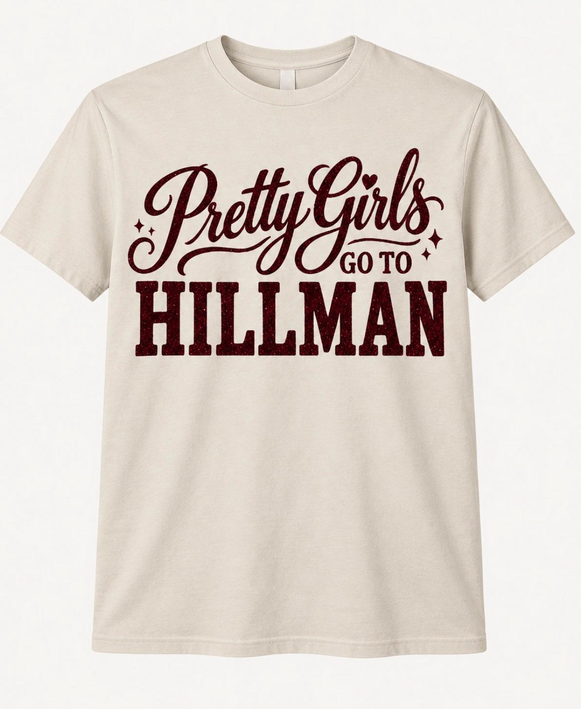 Pretty Girls Go to Hillman Shirt | College Inspired Graphic Tee | Women's Retro T-Shirt